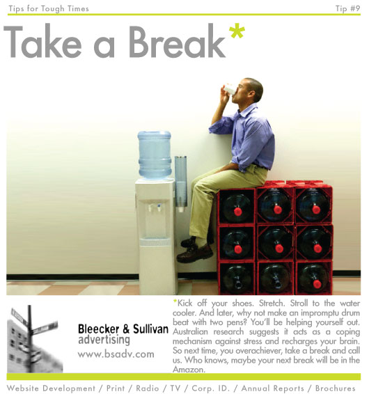 **Kick off your shoes. Stretch. Stroll to the water cooler. And later, why not make an impromptu drum beat with two pens? You’ll be helping yourself out. Australian research suggests it acts as a coping mechanism against stress and recharges your brain. So next time, you overachiever, take a break and call us. Who knows, maybe your next break will be in the Amazon.